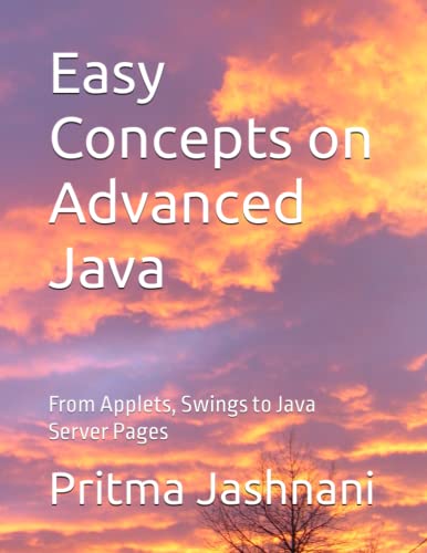 Imagen de archivo de Easy Concepts on Advanced Java: From Applets, Swings to Java Server Pages a la venta por Ria Christie Collections