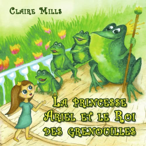 Imagen de archivo de La princesse Ariel et le Roi des grenouilles a la venta por PBShop.store US