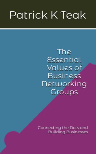 Imagen de archivo de Essential Values of Business Networking Groups a la venta por PBShop.store US