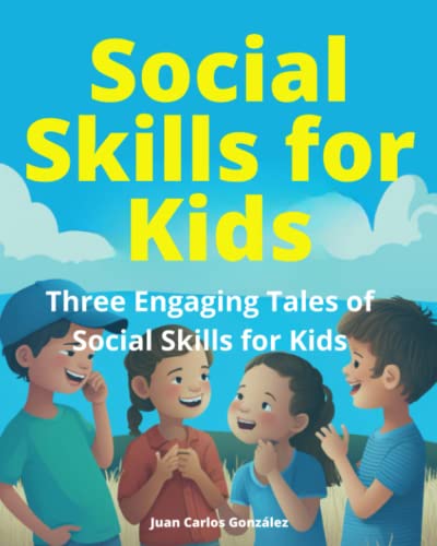 Stock image for Social Skills for Kids: Three Engaging Tales of Social Skills for Kids for sale by GreatBookPrices