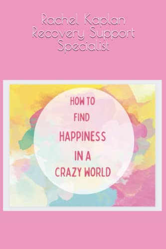 Stock image for How to Find Happiness in a Crazy World for sale by Better World Books