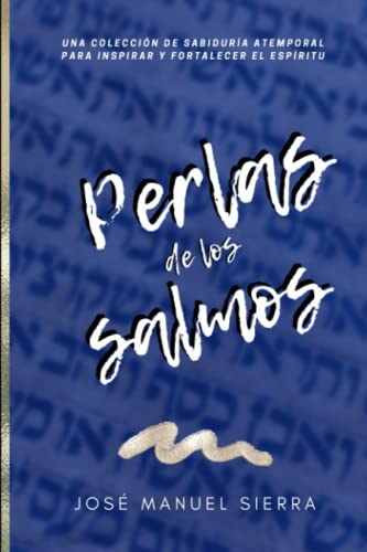 Imagen de archivo de Perlas de los Salmos: Una coleccin de sabidura atemporal para inspirar y fortalecer el espritu (Spanish Edition) a la venta por California Books
