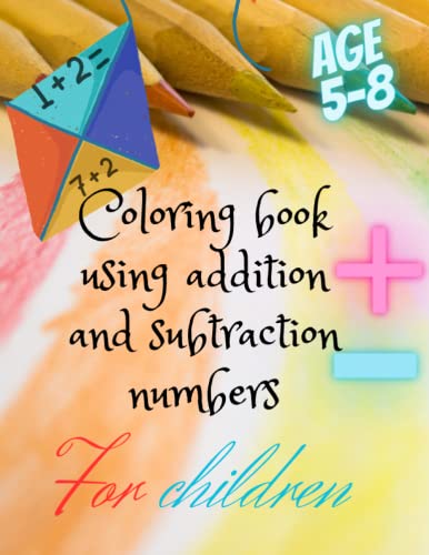 Immagine dell'editore per coloring by Number addition and subtraction ages 5-8: Math Coloring Book, Learn to Count, Number Tracing, Addition and Subtraction , Fun Educational Workbook for Kids , Toddler venduto da Buchpark