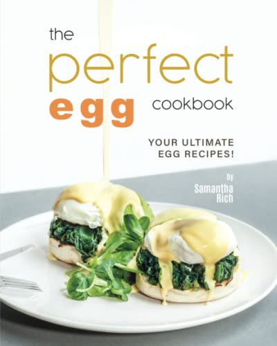 Stock image for The Perfect Egg Cookbook for sale by PBShop.store US