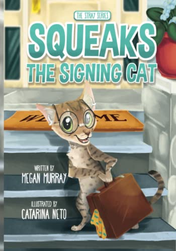 Stock image for Squeaks The Signing Cat: The Stray Series for sale by HPB-Emerald