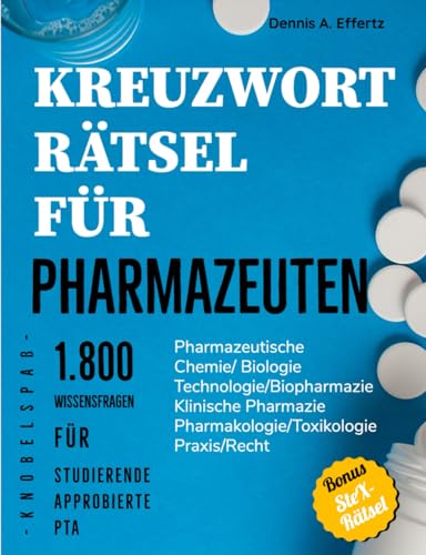 Stock image for Kreuzwortrtsel fr Pharmazeuten: 1.800 Wissensfragen fr Studierende, Approbierte und PTA: Pharmazeutische/Medizinische Chemie | Pharmazeutische . | Pharmakologie/Toxikologie | Praxis/Recht for sale by medimops