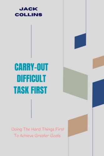 Stock image for Carry-Out Difficult Task First for sale by PBShop.store US