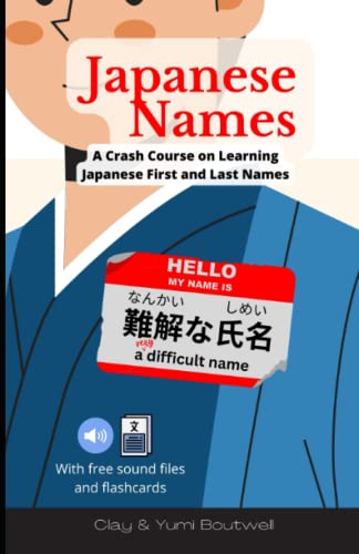 Beispielbild fr Japanese Names: A Crash Course on Learning Japanese First and Last Names zum Verkauf von GreatBookPrices