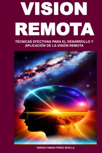 Beispielbild fr Vision Remota: Tcnicas Efectivas Para El Desarrollo Y Aplicacin de la Visin Remota zum Verkauf von GreatBookPrices