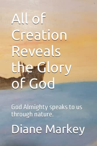 Stock image for All of Creation Reveals the Glory of God for sale by PBShop.store US