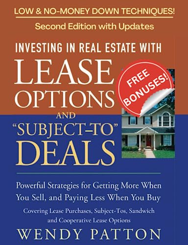 Stock image for Investing in Real Estate with Lease Options and "Subject-To" Deals: Powerful Strategies for Getting More When You Sell and Paying Less When You Buy for sale by HPB-Red