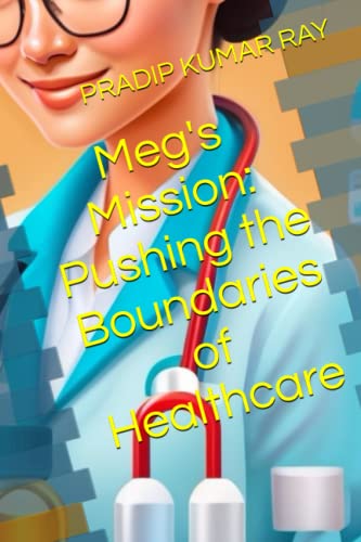 Beispielbild fr Meg's Mission: Pushing the Boundaries of Healthcare zum Verkauf von Ria Christie Collections