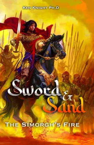Stock image for Sword & Sand: The Simorgh's Fire for sale by HPB Inc.