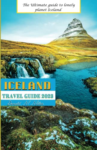 Beispielbild fr Iceland Travel Guide 2023: The Ultimate guide to lonely planet Iceland zum Verkauf von medimops