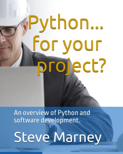 9798391993643: Python... for your project?: An overview of Python and software development.
