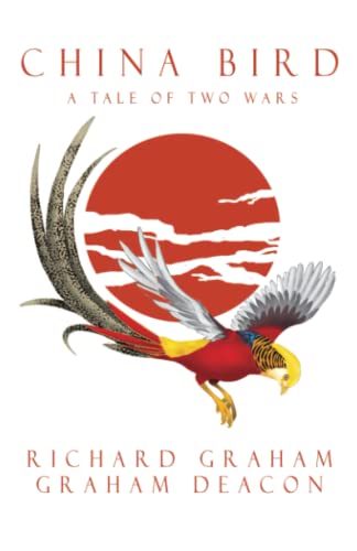 Beispielbild fr China Bird: A Tale of Two Wars zum Verkauf von Half Price Books Inc.