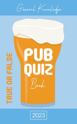 Stock image for Pub Quiz Book 2023 General Knowledge: Trivia Book For Adults With 250 Quizzes (Questions and Answers) About Geography, History, Science, Art, Music, Sports, Football, Technology (Quiz Games) for sale by AwesomeBooks