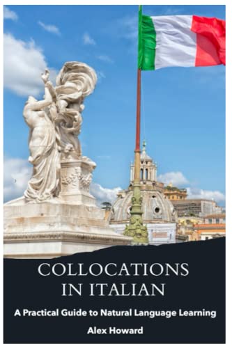 9798392194711: Collocations in Italian: A Practical Guide to Natural Language Learning