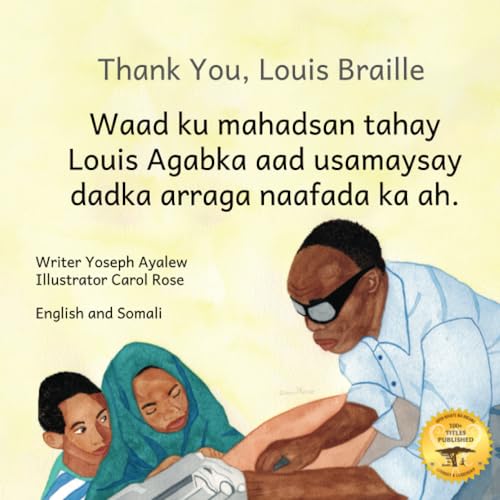 Stock image for Thank You, Louis Braille: Reading and Writing with Fingertips in English and Somali for sale by GreatBookPrices