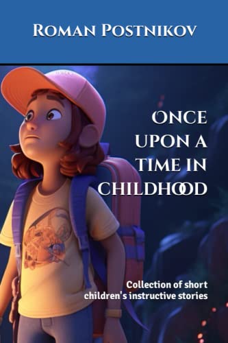 9798392336715: Once upon a time in childhood: Collection of short children's instructive stories