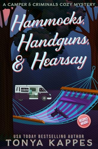 Stock image for Hammocks, Handguns, & Hearsay (A Camper & Criminals Cozy Mystery Series) for sale by Decluttr