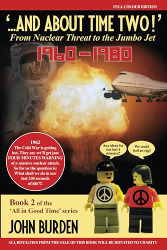 Beispielbild fr . And About Time Two!: From Nuclear Threat to the Jumbo Jet: 1960 -1980 (All In Good Time) zum Verkauf von AwesomeBooks