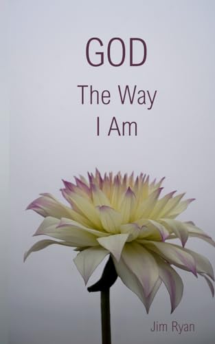 Stock image for God, The Way I Am for sale by GreatBookPrices
