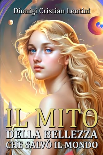 Stock image for Il Mito Della Bellezza Che Salv? Il Mondo for sale by PBShop.store US