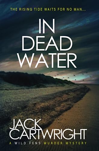 Stock image for In Dead Water: A British Murder Mystery (The Wild Fens Murder Mystery Series) for sale by HPB-Diamond