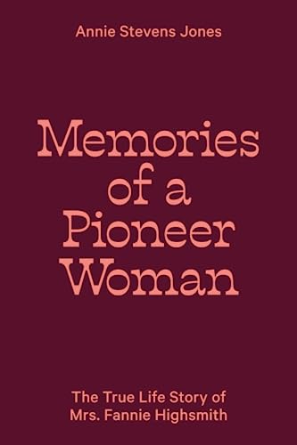 Imagen de archivo de Memories of a Pioneer Woman a la venta por PBShop.store US