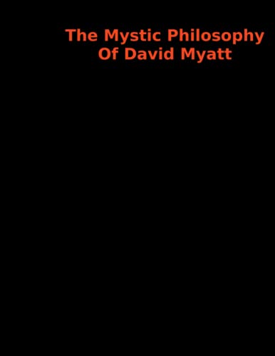 Imagen de archivo de Mystic Philosophy Of David Myatt a la venta por PBShop.store US