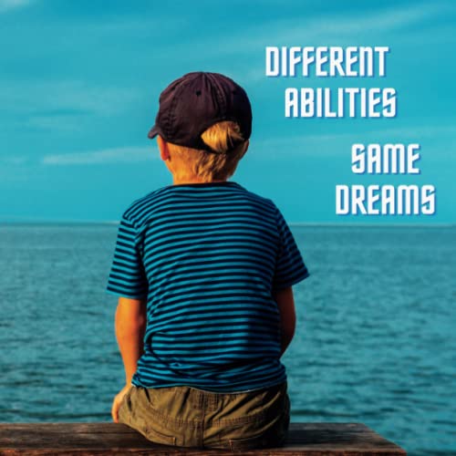 Imagen de archivo de Different Abilities.Same Dreams a la venta por PBShop.store US