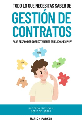 Stock image for Todo Lo Que Necesitas Saber de Gesti?n de Contratos Para Responder Correctamente En El Examen Pmp(r) for sale by PBShop.store US