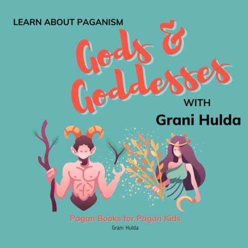 Imagen de archivo de Gods Goddesses: Learn About Paganism with Grani Hulda a la venta por Goodwill Books