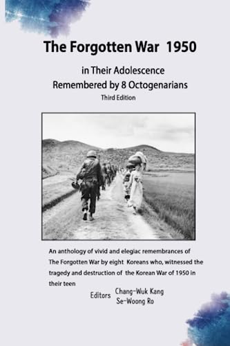 Beispielbild fr The Forgotten War of 1950 III: Remembered by 8 Octogenarians zum Verkauf von Ria Christie Collections