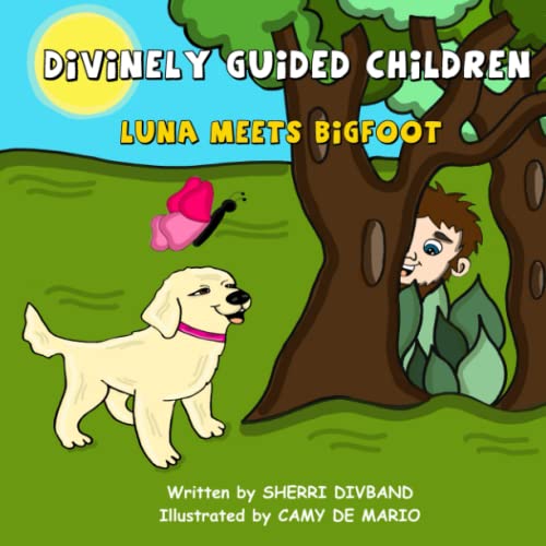 Stock image for Divinely Guided Children - Luna Meets Bigfoot for sale by PBShop.store US