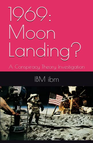 Stock image for 1969: Moon Landing?: A Conspiracy Theory Investigation for sale by Ria Christie Collections