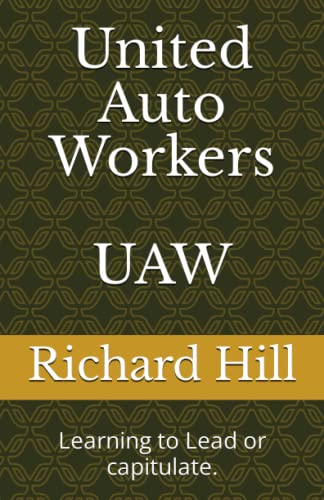 Stock image for United Auto Workers UAW: Learning to Lead or capitulate. for sale by GreatBookPrices