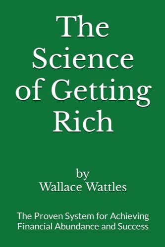 Stock image for The Science of Getting Rich: The Proven System for Achieving Financial Abundance and Success for sale by Ria Christie Collections