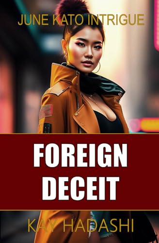Beispielbild fr Foreign Deceit: A Tokyo Suspense Novel zum Verkauf von GreatBookPrices
