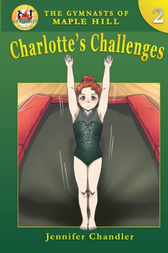 Stock image for Charlotte's Challenges (The Gymnasts of Maple Hill Gymnastics Series) for sale by More Than Words