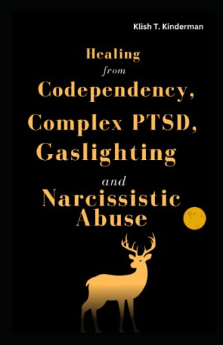 Imagen de archivo de Healing from Codependency, Complex PTSD, Gaslighting and Narcissistic Abuse a la venta por GreatBookPrices