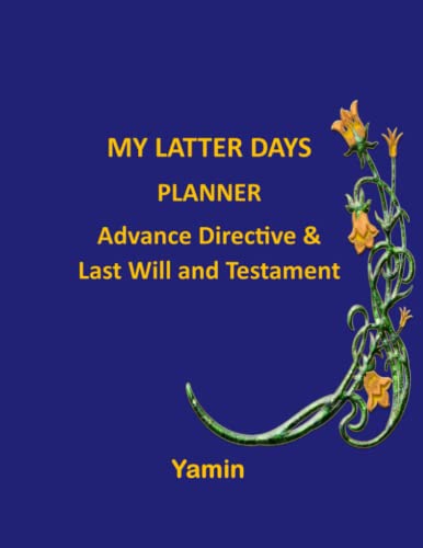 Stock image for My Latter Days Planner: Advance Directive & Last Will and Testament for sale by GreatBookPrices