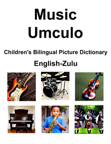 Imagen de archivo de English-Zulu Music / Umculo Children's Bilingual Picture Dictionary a la venta por PBShop.store US