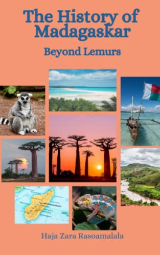 Stock image for The History of Madagascar: Beyond Lemurs for sale by GreatBookPrices