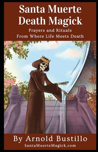 Stock image for Santa Muerte Death Magick: Prayers and Rituals From Where Life Meets Death for sale by GreatBookPrices