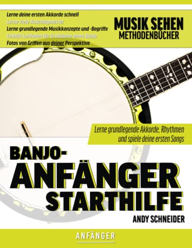 9798393893781: Banjo-Anfnger Starthilfe: Lerne grundlegende Akkorde, Rhythmen und spiele deine ersten Songs
