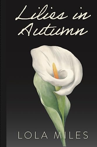 Imagen de archivo de Lilies in Autumn (Marymount University) a la venta por Ria Christie Collections