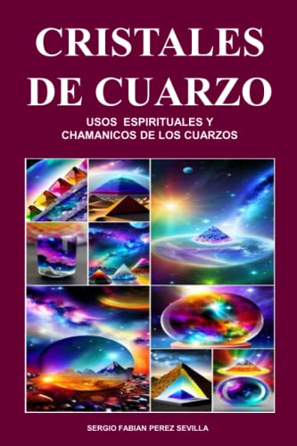 9798394039058: CRISTALES DE CUARZO USOS ESPIRITUALES Y CHAMANICOS DE LOS CUARZOS