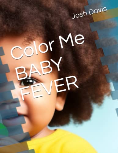9798394166747: Color Me BABY FEVER